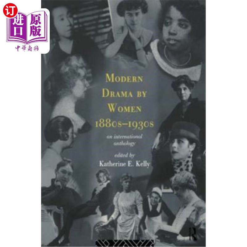海外直订Modern Drama by Women 1880s-1930s 19世纪80年代至30年代的女性现代戏剧