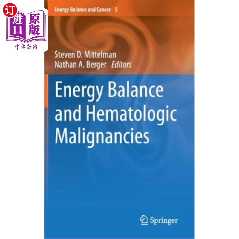 海外直订医药图书Energy Balance and Hematologic Malignancies: Energy Balance and Cancer 5 能量平衡与血液系统恶性肿瘤
