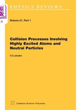 海外直订Collision Processes Involving Highly Excited Atoms and Neutral Particles 高激发态原子与中性粒子的碰撞过程
