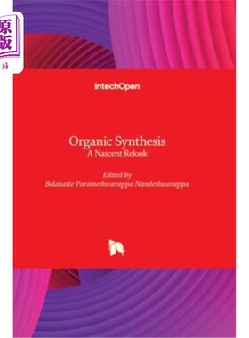 海外直订Organic Synthesis: A Nascent Relook 有机合成:新生的重新审视