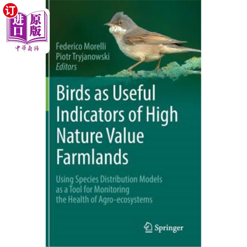 海外直订Birds as Useful Indicators of High Nature Value Farmlands: Using Species Distrib 鸟类作为高自然价值农田的有