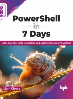 海外直订Powershell in 7 Days: Learn Essential Skills in Scripting and Automation Using P Powershell