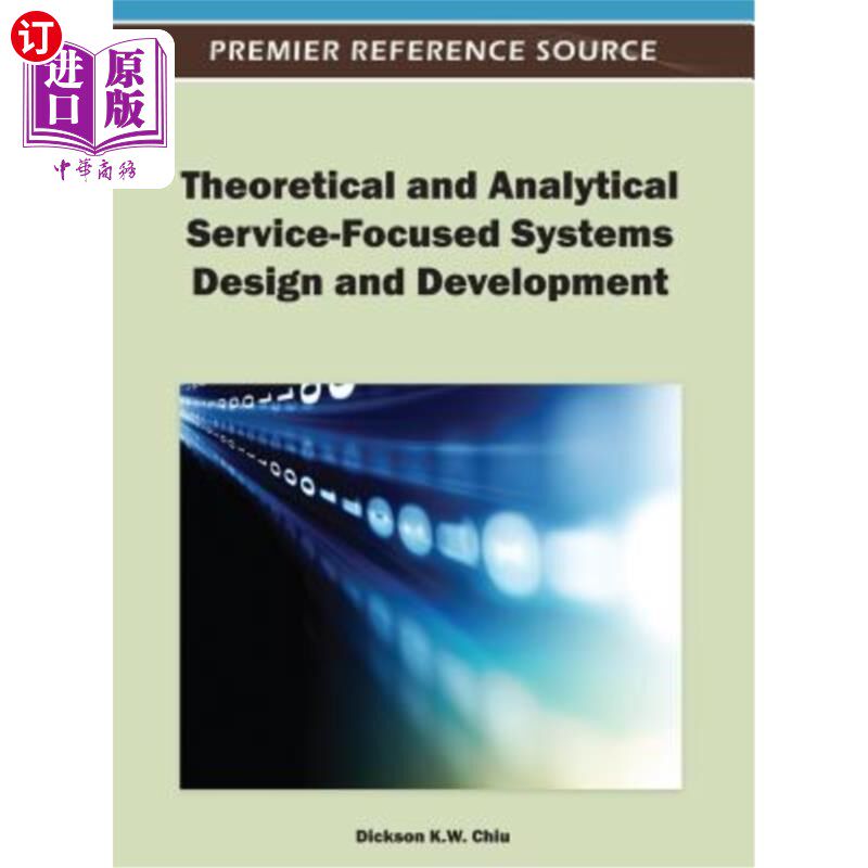 海外直订Theoretical and Analytical Service-Focused Systems Design and Development 以理论和分析服务为中心的系统设计