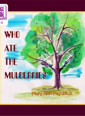 海外直订Who Ate the Mulberries? 谁吃了桑葚?