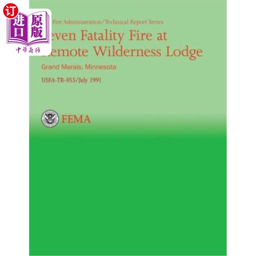 海外直订Seven Fatality Fire at Remote Wilderness Lodge, Grand Marais, Minnesota 明尼苏达州大玛莱的偏远荒野小屋发生