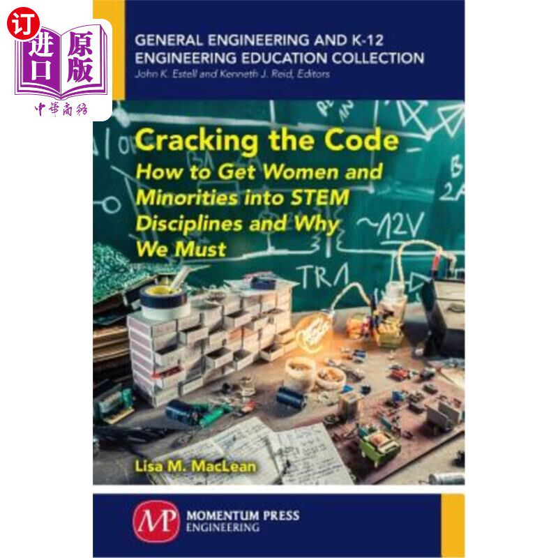 海外直订Cracking the Code: How to Get Women and Minorities into STEM Disciplines and Why 破解密码：如何让妇女和少数