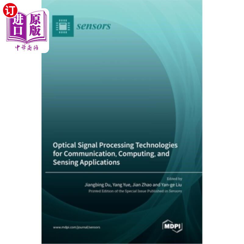 海外直订Optical Signal Processing Technologies for Communication, Computing, and Sensing 通信、计算和传感应用中的光