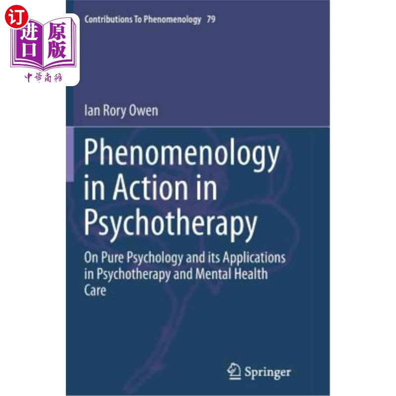 海外直订Phenomenology in Action in Psychotherapy: On Pure Psychology and Its Application 心理治疗中的行为现象学:论