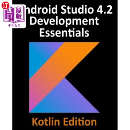 海外直订Android Studio 4.2 Development Essentials - Kotlin Edition: Developing Android A Android St