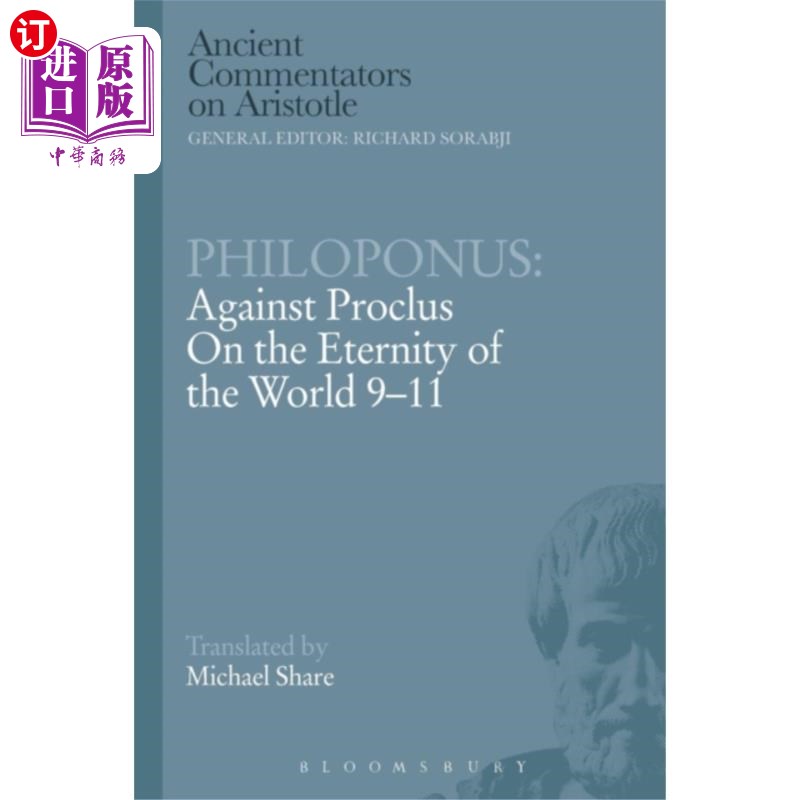 海外直订Philoponus: Against Proclus On the Eternity of t... 斐洛波诺斯:反对普罗克劳斯论世界的永恒性9-11