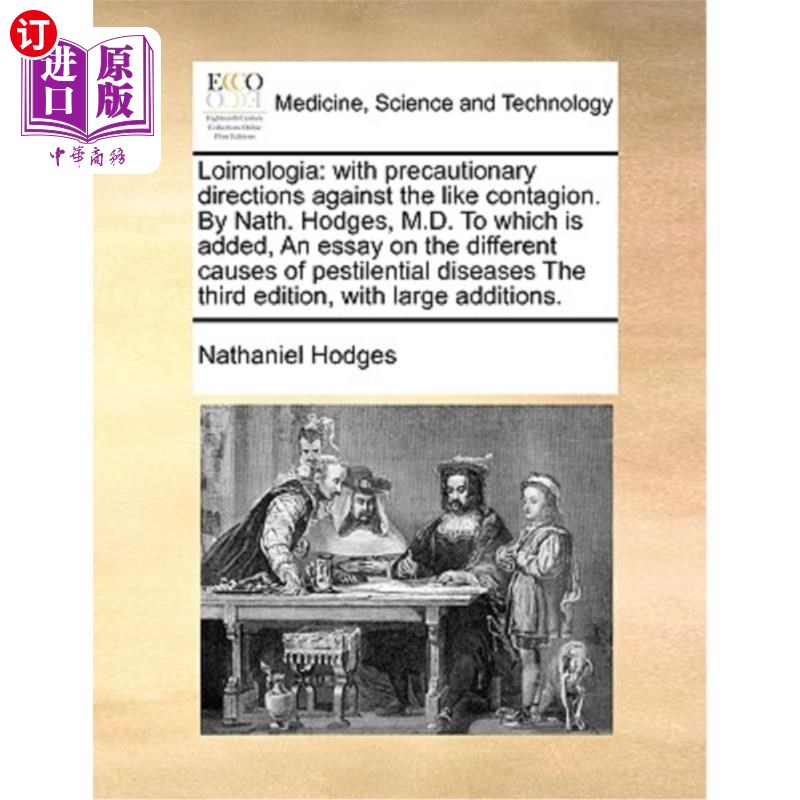 海外直订医药图书Loimologia: With Precautionary Directions Against the Like Contagion. by Nath. H Loimol