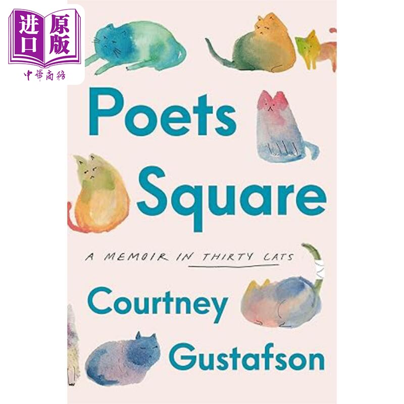 诗人广场 三十只猫的回忆录 Poets Square A Memoir in Thirty Cats 英文原版 Courtney Gustafson【中商原版】