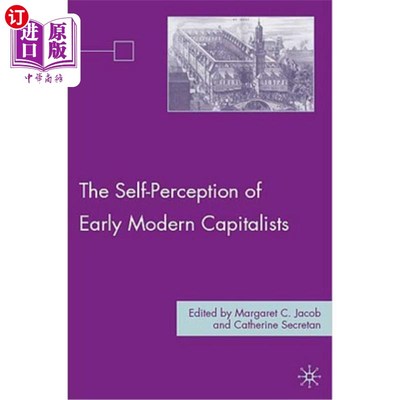 海外直订The Self-Perception of Early Modern Capitalists 现代早期资本家的自我认知