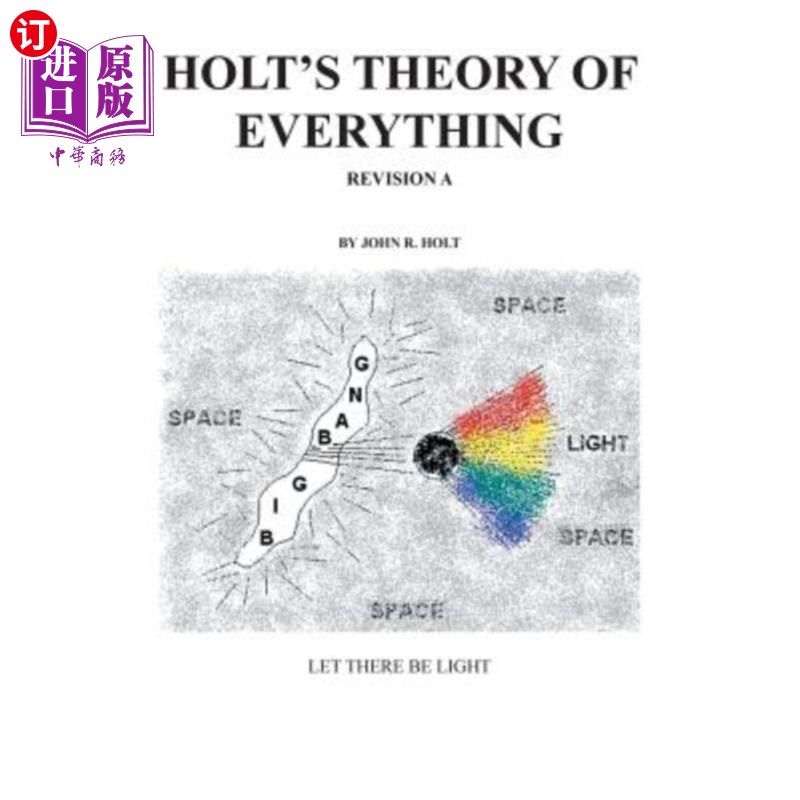 海外直订Holt'S Theory of Everything: Let There Be Light 霍尔特的万有理论:要有光