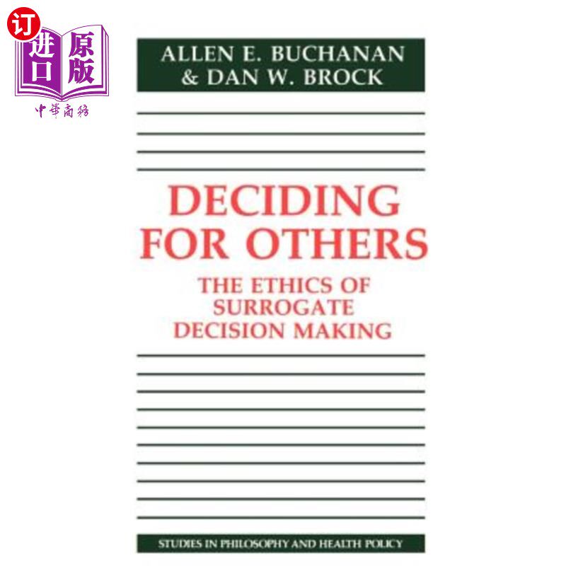 海外直订医药图书Deciding for Others: The Ethics of Surrogate Decision Making 为他人做决定:代理决策的伦理