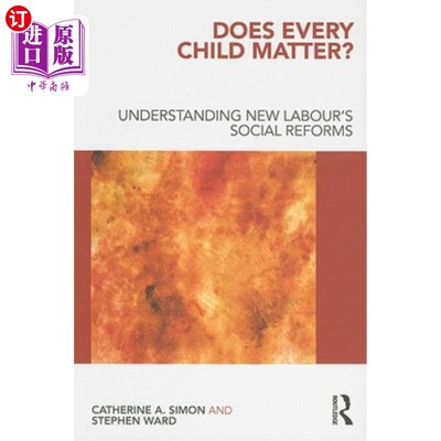 海外直订Does Every Child Matter?: Understanding New Labour's Social Reforms 每个孩子都重要吗？：了解新工党的社会改