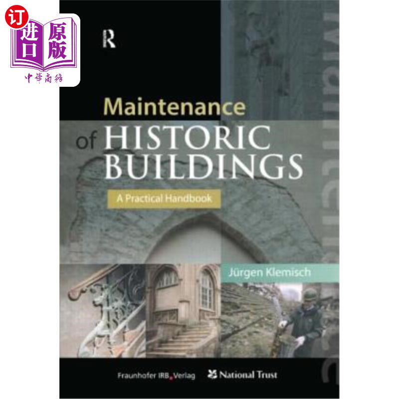 海外直订Maintenance of Historic Buildings: A Practical Handbook 历史建筑维修:实用手册