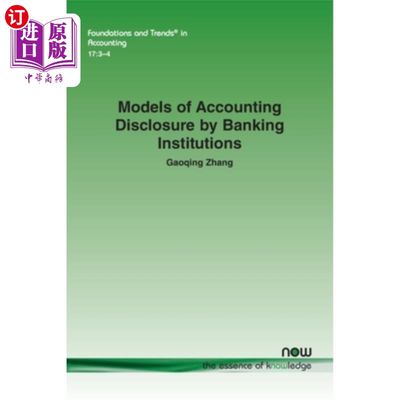 海外直订Models of Accounting Disclosure by Banking Institutions 银行业金融机构会计信息披露模式研究