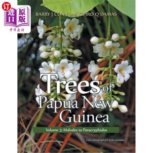 Volume 海外直订Trees 树木：第3卷：马尔瓦尔到帕拉 Guinea New 巴布亚新几内亚 Paracryphiales Malvales Papua