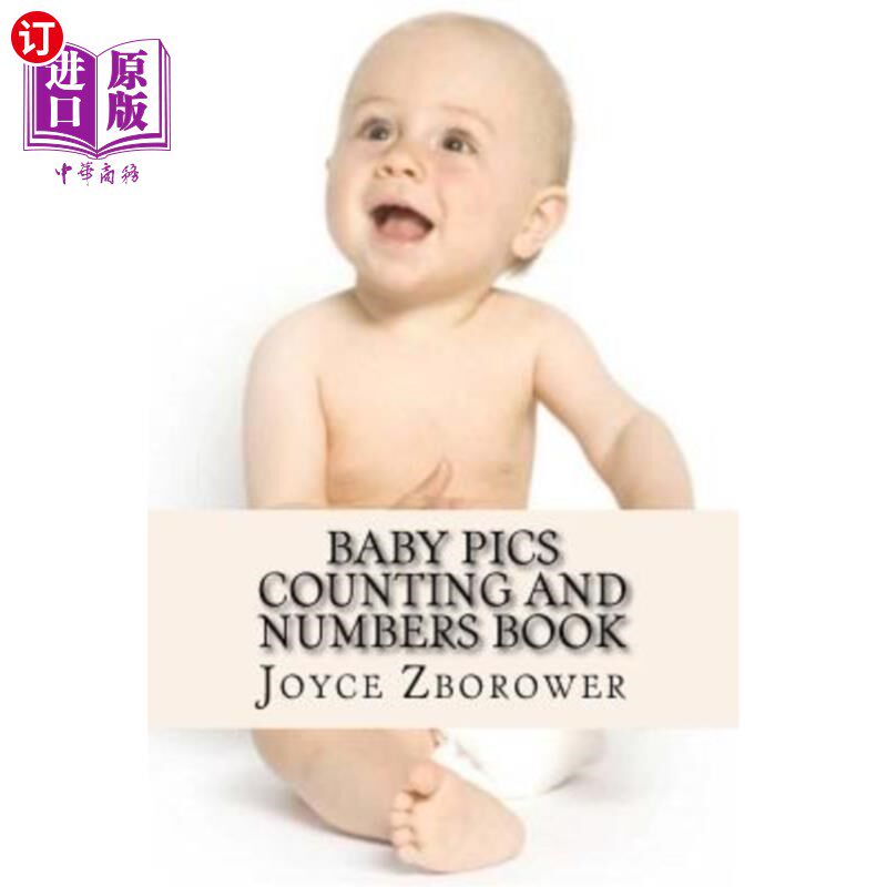 海外直订Baby Pics Counting and Numbers Book: For Kids 2 - 5 婴儿照片计数和数字书:儿童2 - 5