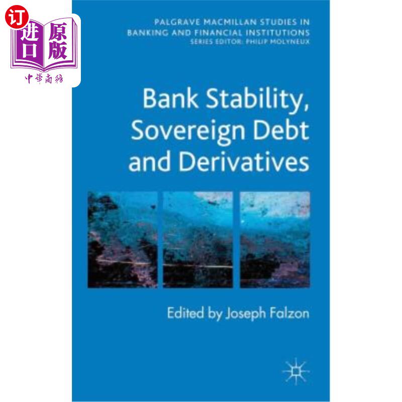 海外直订Bank Stability, Sovereign Debt and Derivatives 银行稳定性，主权债务和衍生品