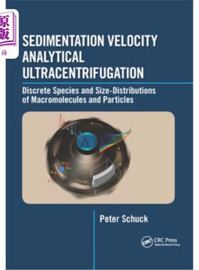 海外直订医药图书Sedimentation Velocity Analytical Ultracentrifugation: Discrete Species and Size 沉降速度分析超离心