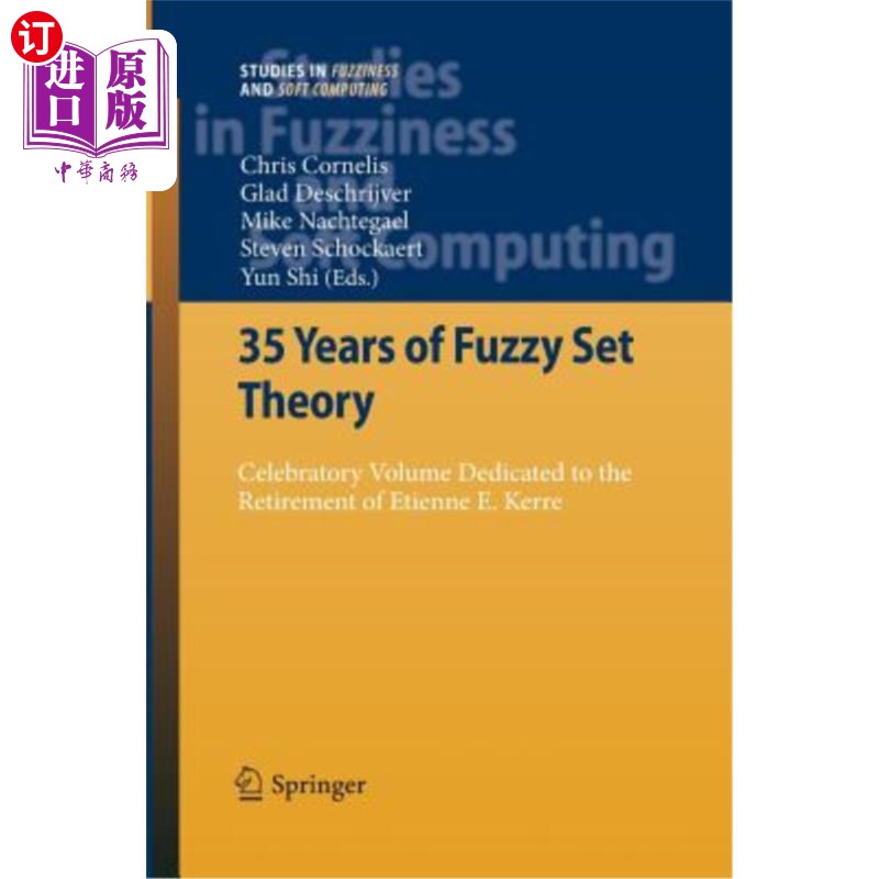 海外直订35 Years of Fuzzy Set Theory: Celebratory Volume Dedicated to the Retirement of  35年的模糊集理论：纪念艾蒂安