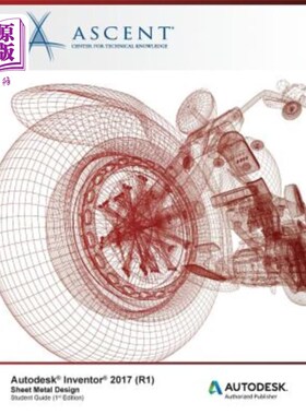 海外直订Autodesk Inventor 2017 (R1) Sheet Metal Design: Autodesk Authorized Publisher Autodesk Inve