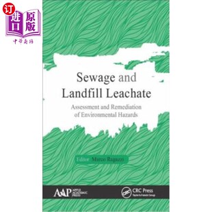 海外直订Sewage Remediation Hazard 污水和垃圾渗滤液:环境危害 Assessment Environmental Leachate Landfill and