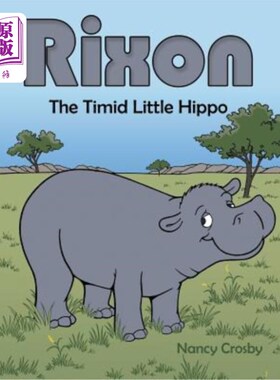 海外直订Rixon: The Timid Little Hippo 里克森：胆小的小河马