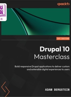 海外直订Drupal 10 Masterclass: Build responsive Drupal applications to deliver custom an Drupal 10大