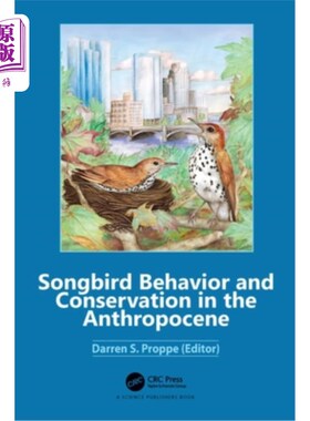 海外直订Songbird Behavior and Conservation in the Anthropocene Songbird Behavior and Conservation i