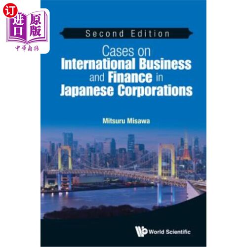 海外直订Cases on International Business and Finance in Japanese Corporations (Second Edi 日本企业国际商业和金融案例
