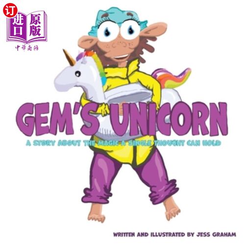 海外直订Gem's Unicorn: A Story About the Magic a Single Thought Can Hold 宝石的独角兽：一个关于一个念头所能承载的魔