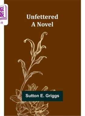 海外直订Unfettered 不受约束的