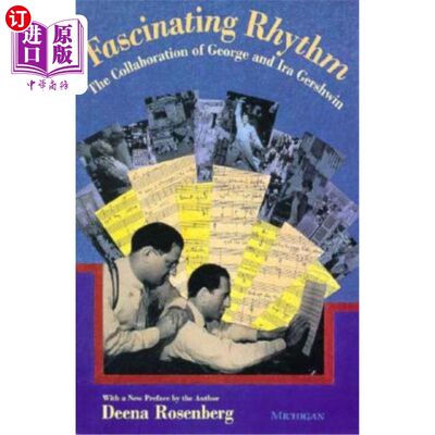 海外直订Fascinating Rhythm: The Collaboration of George and Ira Gershwin 迷人的节奏:乔治和艾拉格什温的合作