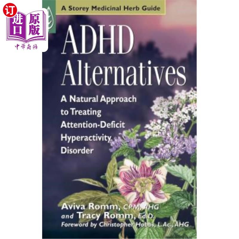 海外直订ADHD Alternatives: A Natural Approach to Treating Attention-Deficit Hyperactivit ADHD替代疗法：治疗注意力缺
