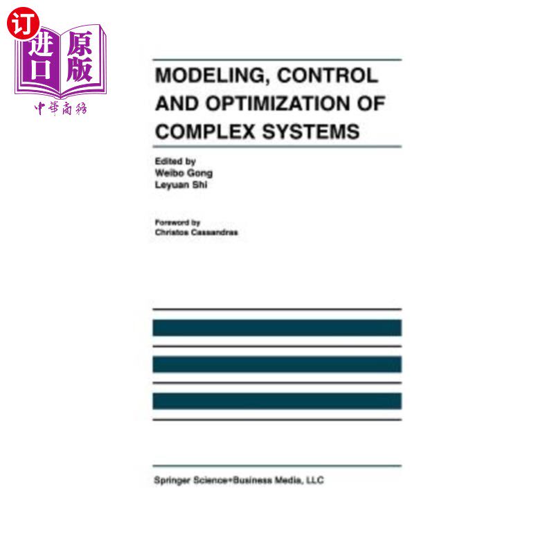 海外直订Modeling, Control and Optimization of Complex Systems: In Honor of Professor Yu- 复杂系统的建模、控制和优化