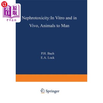 海外直订医药图书Nephrotoxicity: In Vitro to in Vivo Animals to Man 肾毒性:从体外到体内动物到人
