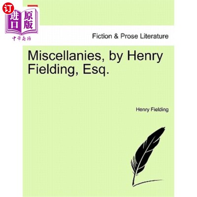 海外直订Miscellanies, by Henry Fielding, Esq. 杂集，亨利菲尔丁，先生。