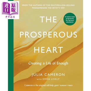 预售 富足的心 创造富足的生活 茱莉亚 卡梅隆 The Prosperous Heart 英文原版 Julia Cameron【中商原版】