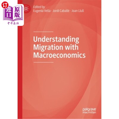 海外直订Understanding Migration with Macroeconomics 用宏观经济学理解移民