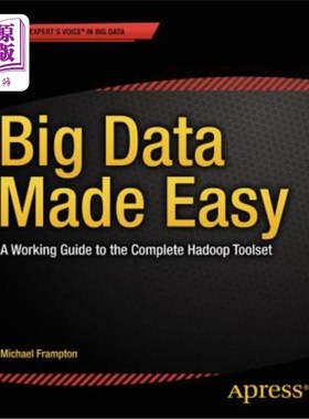 海外直订Big Data Made Easy: A Working Guide to the Complete Hadoop Toolset 简化大数据：完整Hadoop工具集的工作指南