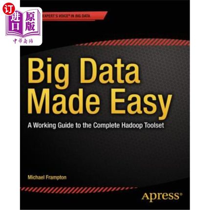 海外直订Big Data Made Easy: A Working Guide to the Complete Hadoop Toolset 简化大数据：完整Hadoop工具集的工作指南