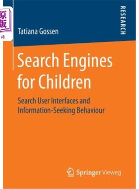 海外直订Search Engines for Children: Search User Interfaces and Information-Seeking Beha 儿童搜索引擎：搜索用户界面
