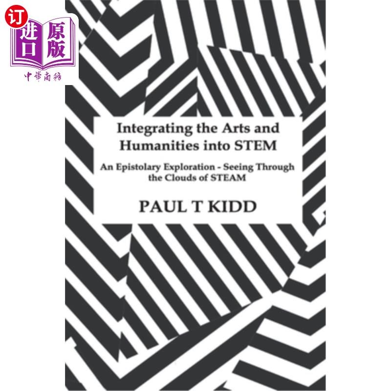 海外直订Integrating the Arts and Humanities into STEM: An Epistolary Exploration - Seein 将艺术和人文融入STEM:书信