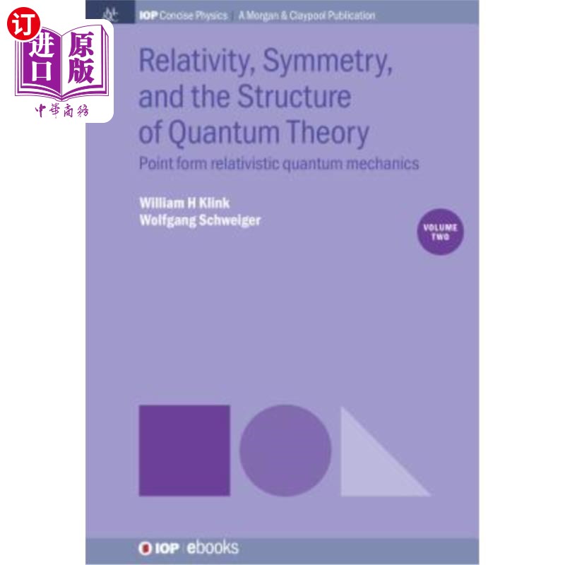 海外直订Relativity, Symmetry, and the Structure of Quantum Theory, Volume 2: Point Form  相对性、对称性和量子理论的