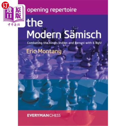 海外直订Opening Repertoire: The Modern S?misch: Combating the King's Indian and Benoni w 开场曲目:现代S?m