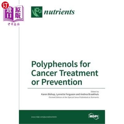 海外直订医药图书Polyphenols for Cancer Treatment or Prevention 用于癌症治疗或预防的多酚
