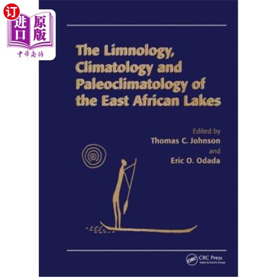 海外直订Limnology, Climatology and Paleoclimatology of the East African Lakes 东非湖泊的湖泊学、气候学和古气候学